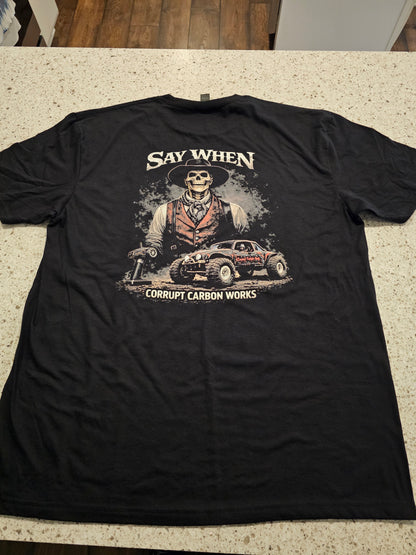 "Say When" CCW T-shirt